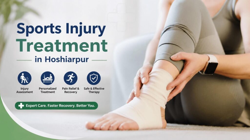 Sports Injury Treatment in Hoshiarpur: Prevention Tips, Care & Recovery Timeline